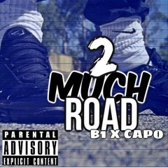 B1 x CAPO - 2MUCH ROAD