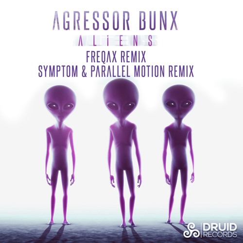 AGRESSOR BUNX - ALIENS (SYMPTOM & PARALLEL MOTION REMIX)