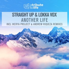 Straight Up & Lokka Vox - Another Life (Original Mix)