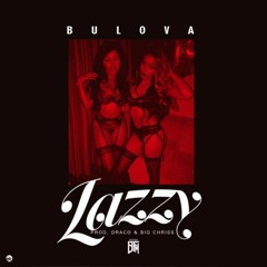 Bulova - Lazzy  By:(DracoDeville&BigChriss)