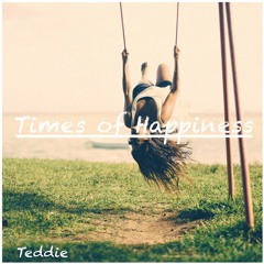 Times of Happiness (Buy = Free Download)