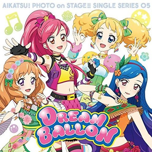 【AIKATSU!】ドリームバルーン(OCTOFRAME Remix)【Photo on Stage!!】