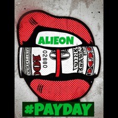 ALIEON- PAYDAY (Prod. Alieon x Spruill)