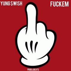 YUNG $WISH - FUCKEM