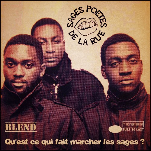 LES SAGES POETES DE LA RUE - Qu'est ce qui fait marcher les sages BLEND