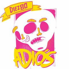 Diez80 - Adios