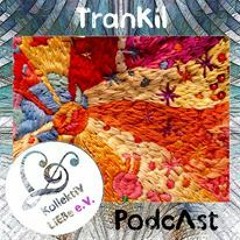 TranKil - GolDen ThreAd | KollektiV LiEBe PodcAst No.35
