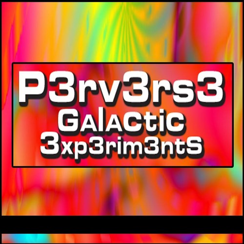 Perverse Galactic Experiments - i (432hertz)