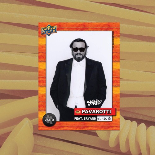 Skrip - Pavarotti ft. Bryann Trejo