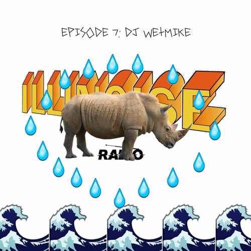 ILLINOISE RADIO EPISODE 7: DJ WET MIKE