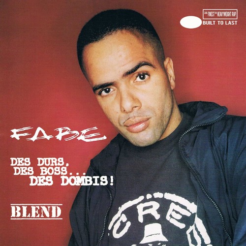 FABE - Des Durs, Des Boss, Des Dombis... BLEND