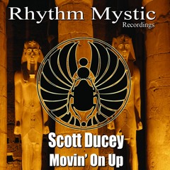 Scott Ducey Movin' On Up (Original Mix) - Preview Clip