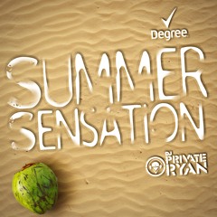 Degree Presents Summer Sensation (Mixed By Dj Private Ryan)