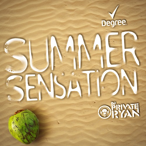 Degree Presents Summer Sensation (Mixed By Dj Private Ryan)