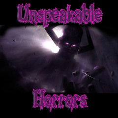 Unspeakable Horrors
