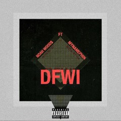 DFWI ft. MyNamePhin (Prod. Arkhitect)
