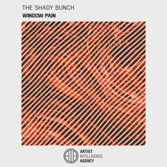 The Shady Bunch - Window Pain