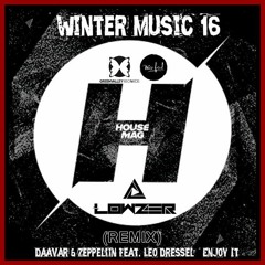 Daavar & Zeppeliin Feat. Leo Dressel - Enjoy It ( LowzeR Remix)