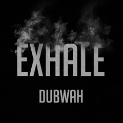 DUBOIS - EXHALE