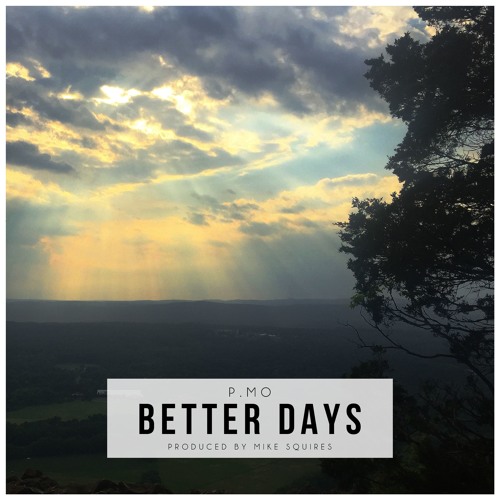 Better Days (Prod. By Mike Squires)