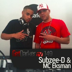 Subzee-D & Eksman – GetDarkerTV 149 – [July 2012]