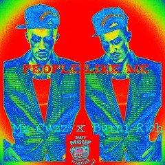 People Like Me ft. Burn 1 Rich