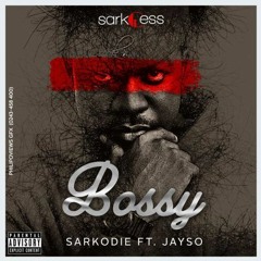 Sarkodie - Bossy Ft. Jayso