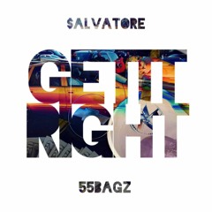 Get It Right ft. 55 Bagz