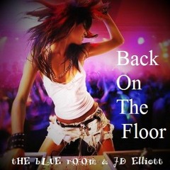 Back On The Floor  -  feat J D Elliott