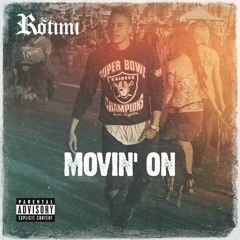 Movin' On (prod by Corte Ellis and Carlton Gutta Keys)