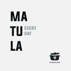 MATULA - Everyday (DEMO)
