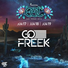 Go Freek - Live @ EDC Las Vegas 2016 (Sirius XM RIP)