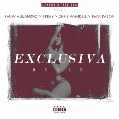 Exclusiva Remix Lyanno & Fred Oda ft. Rafa Pabon, Rauw Alejandro, Brray, Chris Wandell