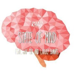 KHAY- State Of Mind ft Jay Six and Larry Banks (Prod. Jay Six)