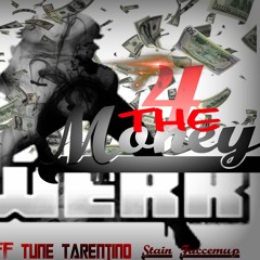 "For The Money" (Lil Jeff x Tune Tarentino x Stain Fuccemup)