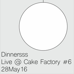 Live @ Cake Factory #6