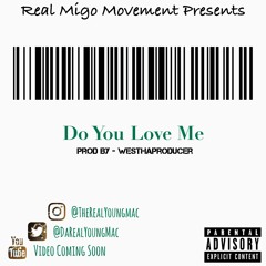 Do You Love Me (Prod. By WesThaProducer)
