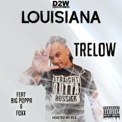Louisiana ft. Big Poppa & Foxx