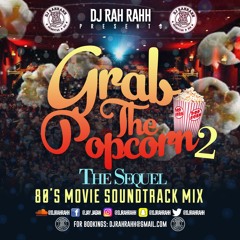 DJ RaH RahH - Grab the Popcorn 2: The Sequel
