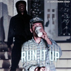 Lil Chum - Run It Up (ft. Bandman Shawdy) (prod by CashMoneyAp)