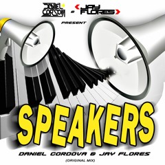 Daniel Cordova & Jay Flores -Speakers (Original Mix)