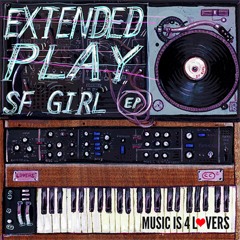 Extended Play - SF Girl (Original Mix) [MI4L.com] -- FREE DOWNLOAD