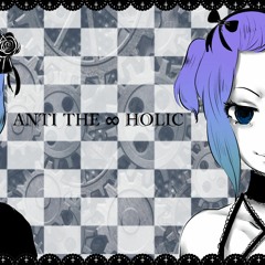 Anti The ∞ HOLIC (Koi Ningen and Miho Suppai)