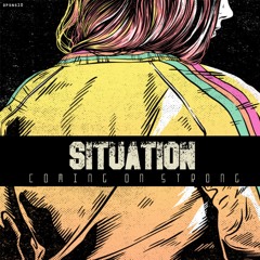 Situation - Coming On Strong