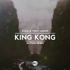 Kura - King Kong (Alphas Remix)