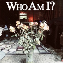 Who Am I ?
