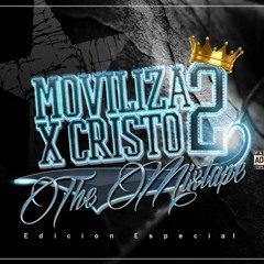 16 - MOVILIZA2 X CRISTO_VARIOS INTERPRETES MIXTAPE VOL 01_MXCTHEBIGFAMILY