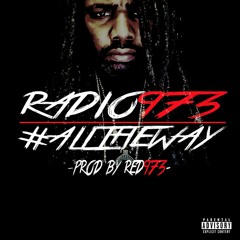 RADIO973 - "#ALLTHEWAY" (PROD. BY RED973)