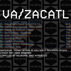 V/A - Zacatl (DC012) FULL MIX