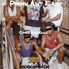 Cyph X KingiKeem - Pimpin Aint Easy